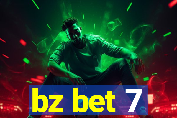 bz bet 7